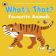 What's That? Favourite Animals: A Ladybird First Words and Pictures Book