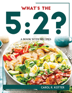 What's the 5: 2?: A Book with Recipes