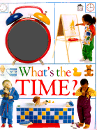 What's the Time? - Tankel, Lara, and Holtz, Lara Tankel (Editor), and Shott, Steve (Photographer)