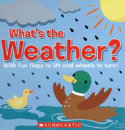 What's the Weather?: With Fun Flaps to Lift and Wheels to Turn! - Pinwheel (Creator)