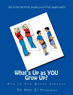 What's Up as YOU Grow Up?: 4th and 5th Grade Version