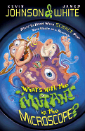 What's with the Mutant in the Microscope? - Johnson, Kevin Walter, and White, James R