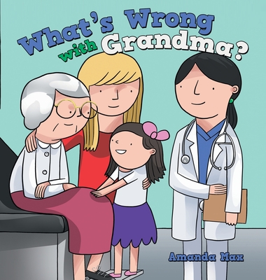 What's Wrong with Grandma? - Max, Amanda