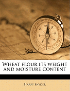 Wheat Flour Its Weight and Moisture Content