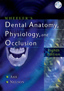 Wheeler's Dental Anatomy, Physiology and Occlusion - Ash, Major M, Bs, Dds, MS