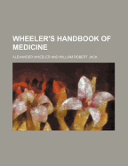 Wheeler's Handbook of Medicine - Wheeler, Alexander