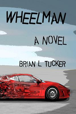 Wheelman - Tucker, Brian L