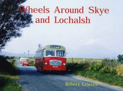 Wheels Around Skye and Lochalsh - Grieves, Robert