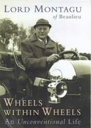 Wheels Within Wheels: An Unconventional Life