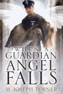 When a Guardian Angel Falls