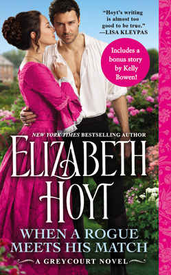 When a Rogue Meets His Match: Includes a Bonus Novella - Hoyt, Elizabeth