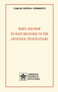 When and how to have recourse to the Apostolic Penitentiary