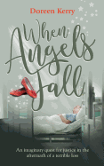 When Angels Fall: An imaginary quest for justice in the aftermath of a terrible loss