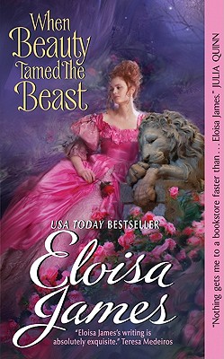 When Beauty Tamed the Beast - James, Eloisa