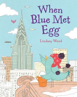 When Blue Met Egg - Ward, Lindsay