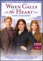 When Calls the Heart: Close to My Heart - 