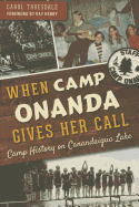 When Camp Onanda Gives Her Call: Camp History on Canandaigua Lake