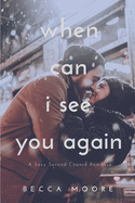 When Can I See You Again: A Second Chance Romance
