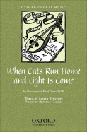 When Cats Run Home and Light Is Come: Vocal Score - Clarke, Rebecca (Composer)