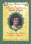 When Christmas Comes Again: The World War I Diary of Simone Spencer - Levine, Beth Seidel