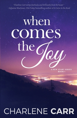 When Comes The Joy - Carr, Charlene