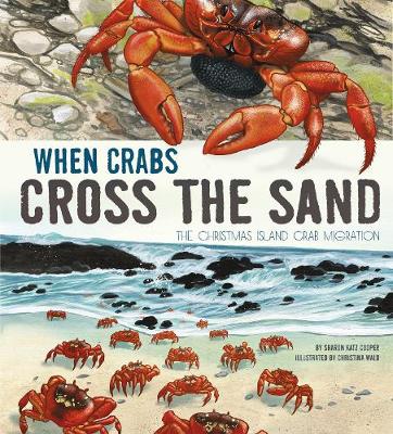 When Crabs Cross the Sand: The Christmas Island Crab Migration - Katz Cooper, Sharon