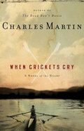When Crickets Cry - Martin, Charles