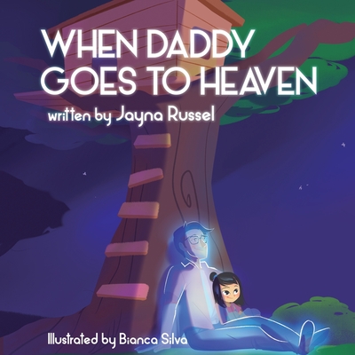 When Daddy Goes To Heaven - Russel, Jayna