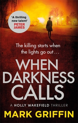 When Darkness Calls: The gripping first thriller in a nail-biting crime series - Griffin, Mark