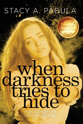 When Darkness Tries to Hide - Padula, Stacy A