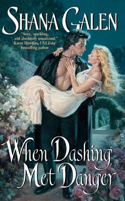 When Dashing Met Danger - Galen, Shana