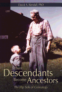 When Descendants Become Ancestors: The Flip Side of Genealogy