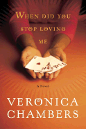 When Did You Stop Loving Me - Chambers, Veronica
