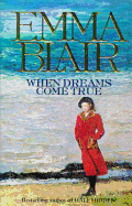 When Dreams Come True - Blair, Emma