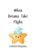 When Dreams Take Flight