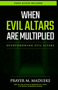 When Evil Altars are Multiplied