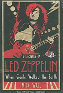 When Giants Walked the Earth: A Biography of Led Zeppelin