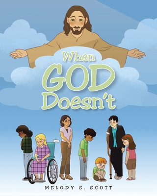 When God Doesn't - Scott, Melody S