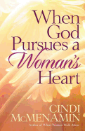 When God Pursues a Woman's Heart