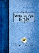 When God Thinks of You... He Smiles Promise Journal