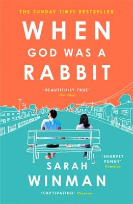 When God was a Rabbit: From the bestselling author of STILL LIFE - Winman, Sarah