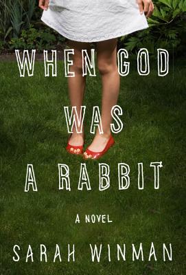 When God Was a Rabbit - Winman, Sarah