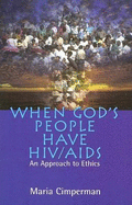 When God's People Have HIV/AIDS: An Approach to Ethics