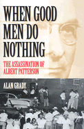 When Good Men Do Nothing: The Assassination of Albert Patterson