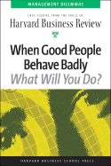 When Good People Behave Badly
