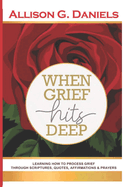 When Grief Hits Deep Journal