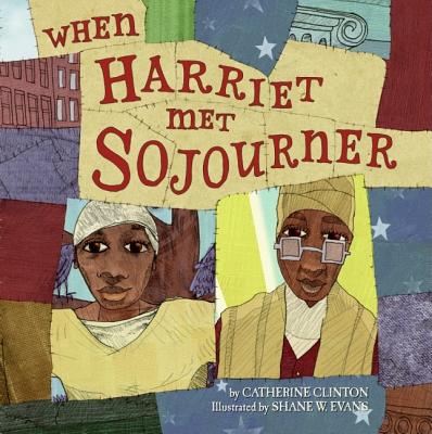 When Harriet Met Sojourner - Clinton, Catherine