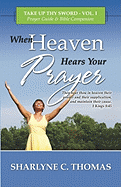 When Heaven Hears Your Prayer