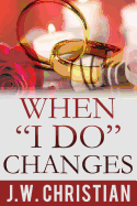 When I Do Changes