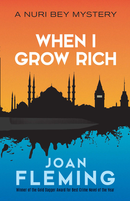 When I Grow Rich: A Nuri Bey Mystery - Fleming, Joan